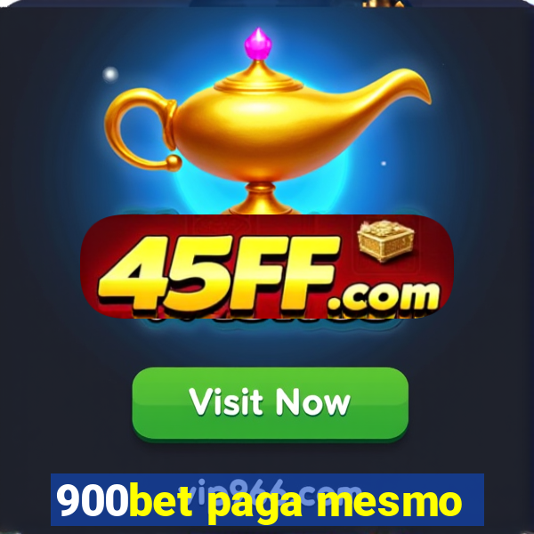 900bet paga mesmo